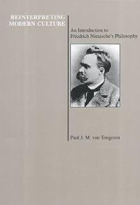 cover of the book Reinterpreting Modern Culture: An Introduction to Friedrich Nietzsche's Philosophy