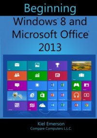 cover of the book Beginning Windows 8 and Microsoft Office 2013