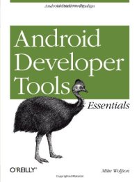 cover of the book Android Developer Tools Essentials: Android Studio to Zipalign