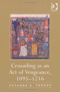 cover of the book Crusading as an Act of Vengeance, 10951216