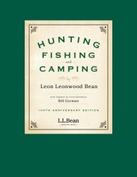 cover of the book Hunting, Fishing, and Camping: 100th Anniversary Edition