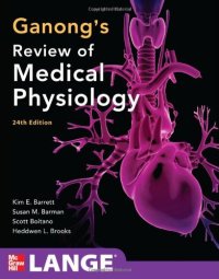 cover of the book Ganong's Review of Medical Physiology,  24th Edition