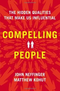 cover of the book Compelling People: The Hidden Qualities That Make Us Influential