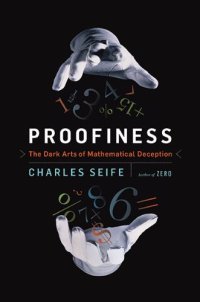 cover of the book Proofiness: The Dark Arts of Mathematical Deception