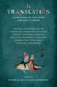 cover of the book In Translation: Translators on Their Work and What It Means