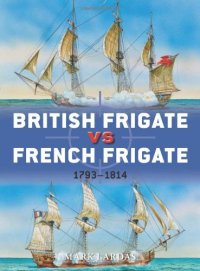 cover of the book British Frigate vs French Frigate: 1793-1814