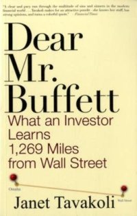 cover of the book Dear Mr. Buffett: What an Investor Learns 1,269 Miles from Wall Street