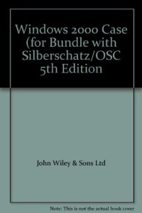 cover of the book Windows 2000 Case (for Bundle with Silberschatz/OSC 5th Edition