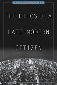 cover of the book The Ethos of a Late-Modern Citizen