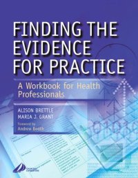 cover of the book Finding the Evidence for Practice: A Workbook for Health Professionals, 1e