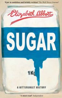 cover of the book Sugar: A Bittersweet History