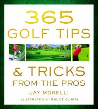 cover of the book 365 Golf Tips & Tricks From the Pros