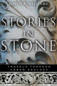 cover of the book Stories in Stone: Travels Through Urban Geology