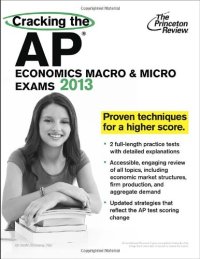 cover of the book Cracking the AP Economics Macro & Micro Exams, 2013 Edition