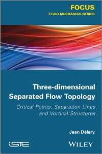 cover of the book Three-dimensional Separated Flows Topology: Singular Points, Beam Splitters and Vortex Structures