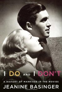 cover of the book I Do and I Don't: A History of Marriage in the Movies