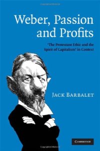 cover of the book Weber, Passion and Profits: 'The Protestant Ethic and the Spirit of Capitalism' in Context