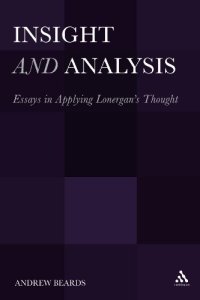 cover of the book Insight and Analysis: Essays in Applying Lonerganâ