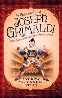 cover of the book The Pantomime Life of Joseph Grimaldi: Laughter, Madness and the Story of Britain's Greatest Comedian