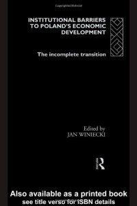 cover of the book Institutional Barriers to Economic Development: Poland's Incomplete Transition