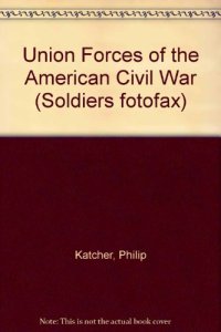 cover of the book Union Forces of the American Civil War