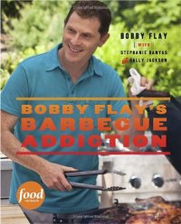 cover of the book Bobby Flay's Barbecue Addiction