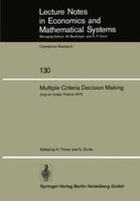 cover of the book Multiple Criteria Decision Making: Proceedings of a Conference Jouy-en-Josas, France May 21–23, 1975