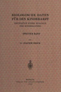 cover of the book Biologische Daten für den Kinderarzt: Grundzüge Einer Biologie des Kindesalters Zweiter Band