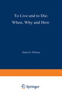 cover of the book To Live and To Die: When, Why, and How