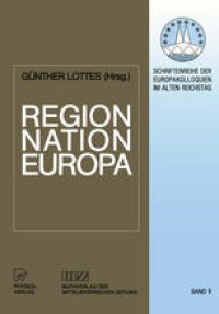 cover of the book Region, Nation, Europa: Historische Determinanten der Neugliederung eines Kontinents