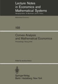 cover of the book Convex Analysis and Mathematical Economics: Proceedings of a Symposium, Held at the University of Tilburg, February 20, 1978