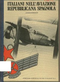 cover of the book Italiani Nell'aviazione Repubblicana Spagnola