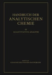 cover of the book Elemente der Fünften Hauptgruppe: Phosphor Bestimmung der Phosphorsäure im Biologischen Material