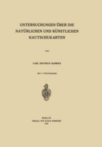 cover of the book Untersuchungen über die Natürlichen und Künstlichen Kautschukarten