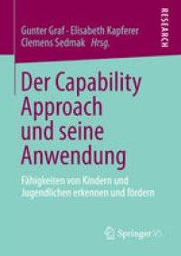 cover of the book Der Capability Approach und seine Anwendung: Fähigkeiten von Kindern und Jugendlichen erkennen und fördern