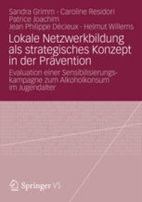 cover of the book Lokale Netzwerkbildung als strategisches Konzept in der Prävention: Evaluation einer Sensibilisierungskampagne zum Alkoholkonsum im Jugendalter