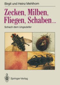 cover of the book Zecken, Milben, Fliegen, Schaben...: Schach dem Ungeziefer