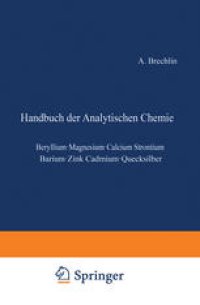 cover of the book Elemente der Ƶweiten Gruppe: Beryllium · Magnesium · Calcium Strontium · Barium · Ƶink Cadmium · Quecksilber