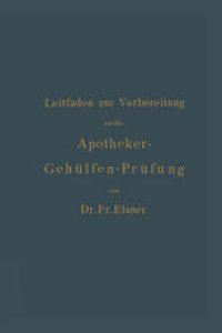 cover of the book Leitfaden zur Vorbereitung auf die Apotheker-Gehülfen-Prüfung