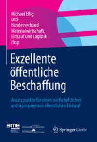 cover of the book Exzellente öffentliche Beschaffung: Ansatzpunkte für einen wirtschaftlichen und transparenten öffentlichen Einkauf