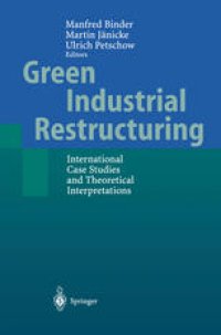 cover of the book Green Industrial Restructuring: International Case Studies and Theoretical Interpretations