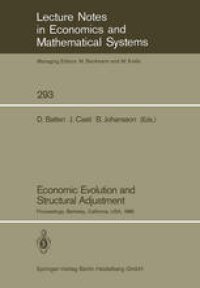cover of the book Economic Evolution and Structural Adjustment: Proceedings of Invited Sessions on Economic Evolution and Structural Change Held at the 5th International Conference on Mathematical Modelling at the University of California, Berkeley, California, USA July 29