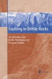 cover of the book Faulting in Brittle Rocks: An Introduction to the Mechanics of Tectonic Faults