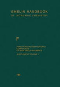 cover of the book F Perfluorohalogenoorgano Compounds of Main Group Elements: Compounds with Elements of Main Groups 1 to 5 (excluding N) and with S (partially)