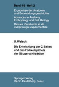 cover of the book Die Entwicklung der C-Zellen und des Follikelepithels der Säugerschilddrüse: Elektronenmikroskopische und histochemische Untersuchungen