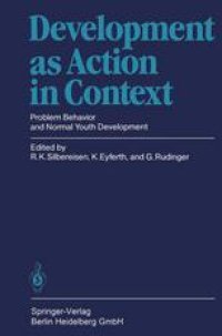 cover of the book Development as Action in Context: Problem Behavior and Normal Youth Development