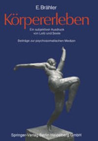 cover of the book Körpererleben: Ein subjektiver Ausdruck von Leib und Seele. Beiträge zur psychosomatischen Medizin