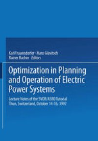 cover of the book Optimization in Planning and Operation of Electric Power Systems: Lecture Notes of the SVOR/ASRO Tutorial Thun, Switzerland, October 14–16, 1992