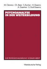 cover of the book Psychoanalyse in der Weiterbildung: Zur Professionalisierung sozialer Arbeit