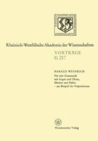 cover of the book Für eine Grammatik mit Augen und Ohren, Händen und Füßen — am Beispiel der Präpositionen: 213. Sitzung am 16. Juni 1976 in Düsseldorf